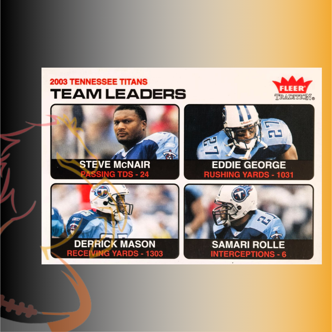 2004 Fleer Tradition Steve McNair / Eddie George / Derrick Mason / Samari Rolle Team Leaders