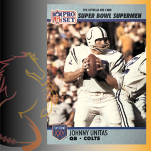 1990 Pro Set Super Bowl Supermen Johnny Unitas All-Time Team