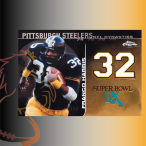 2008 Topps Chrome Franco Harris NFL Dynasties - Super Bowl IX