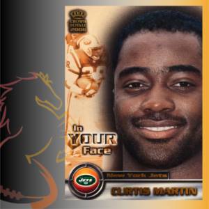 2000 Pacific Crown Royale Curtis Martin In your face